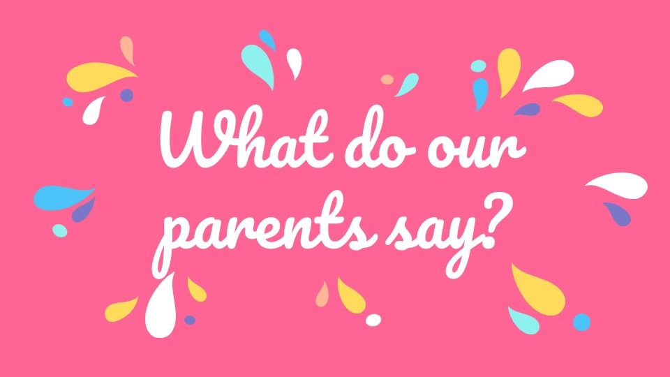 What do our parents say